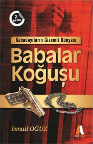 Kabadayıların Gizemli Dünyası - Babalar Koğuşu