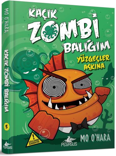 Kaçık Zombi Balığım 5 / Yüzgeçler Aşkına (Ciltli)