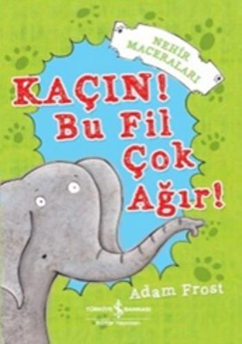 Kaçın! Bu Fil Çok Ağır!