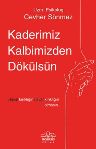 Kaderimiz Kalbimizden Dökülsün