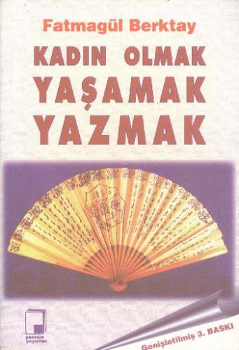 Kadın Olmak Yaşamak Yazmak