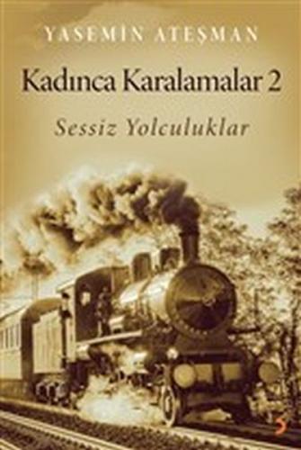 Kadınca Karalamalar 2 - Sessiz Yolculuklar