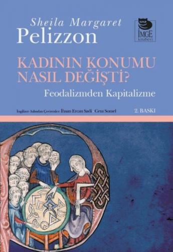 Kadının Konumu Nasıl Değişti Feodalizmden Kapitalizme