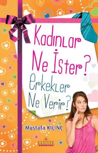 Kadınlar Ne İster Erkekler Ne Verir?