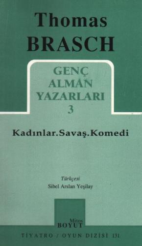 Kadınlar. Savaş. Komedi Genç Alman Yazarları 3 (131)