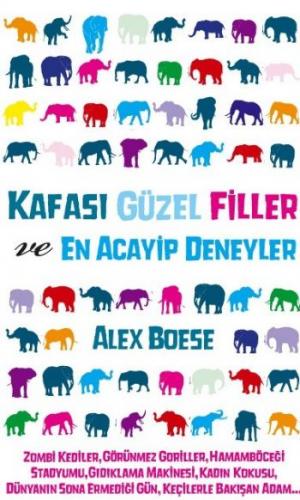 Kafası Güzel Filler ve En Acayip Deneyler