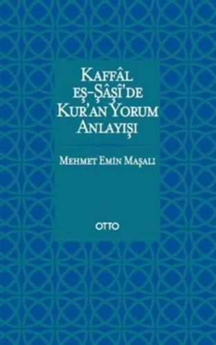 Kaffal Eş Şaşide Kuran Yorum Anlayışı