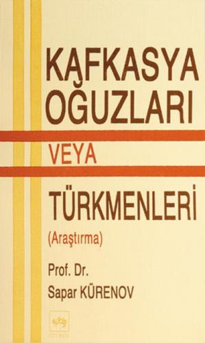 Kafkasya Oğuzları veya Türkmenleri (Araştırma) Çovdurlar / İgdirler / 