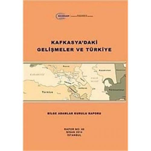 Kafkasya'daki Gelişmeler ve Türkiye