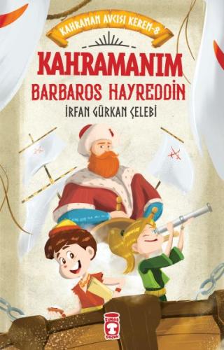 Kahramanım Barbaros Hayreddin - Kahraman Avcısı Kerem 8