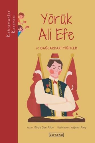 Kahramanlar Karavanı - Yörük Ali Efe ve Dağlardaki Yiğitler