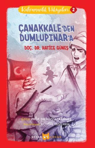 Kahramanlık Hikayeleri - 2 Çanakkale'den Dumlupınar'a