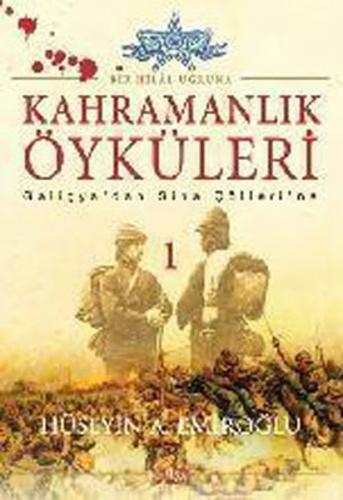 Kahramanlık Öyküleri 1 / Bir Hilal Uğruna