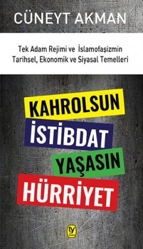 Kahrolsun İstibdat Yaşasın Hürriyet