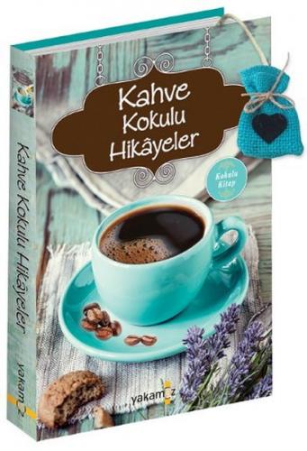 Kahve Kokulu Hikayeler (Kokulu Kitap)