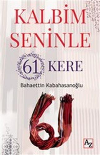 Kalbim Seninle 61 Kere