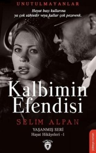 Kalbimin Efendisi - Yaşanmış Seri Hayat Hikayeleri 1