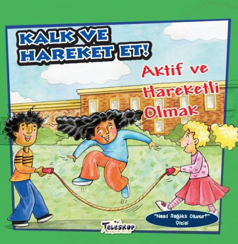 Kalk ve Hareket Et - Aktif ve Hareketli Olmak