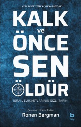 Kalk ve Önce Sen Öldür - İsrail Suikastlarının Gizli Tarihi