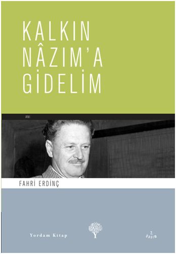 Kalkın Nazım’a Gidelim