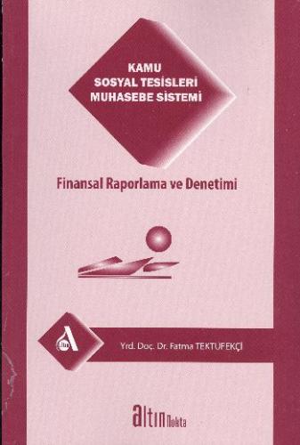 Kamu Sosyal Tesisleri Muhasebe Sistemi Finansal Raporlama ve Denetimi