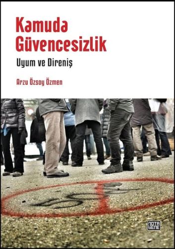 Kamuda Güvencesizlik - Uyum ve Direniş