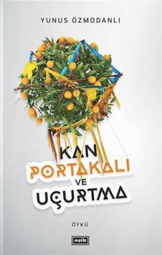 Kan Portakalı ve Uçurtma