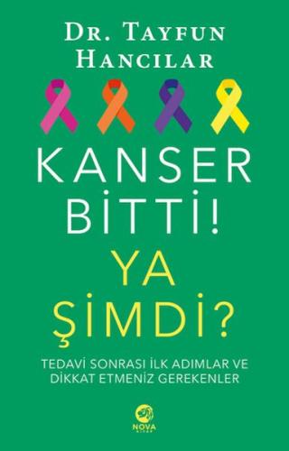 Kanser Bitti! Ya Şimdi? Tedavi Sonrası İlk Adımlar ve Dikkat Etmeniz G