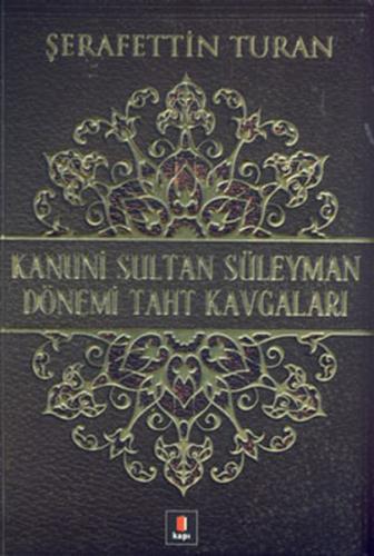 Kanuni Sultan Süleyman Dönemi Taht Kavgaları