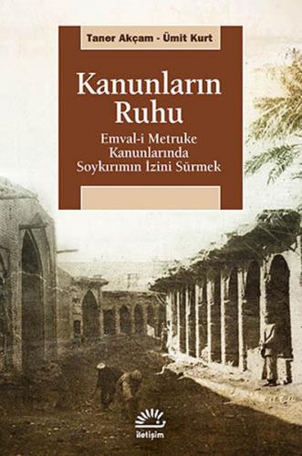 Kanunların Ruhu Emval-i Metruke Kanunlarında Soykırımın İzini Sürmek