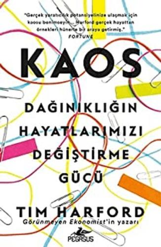 Kaos: Dağınıklığın Hayatlarımızı Değiştirme Gücü