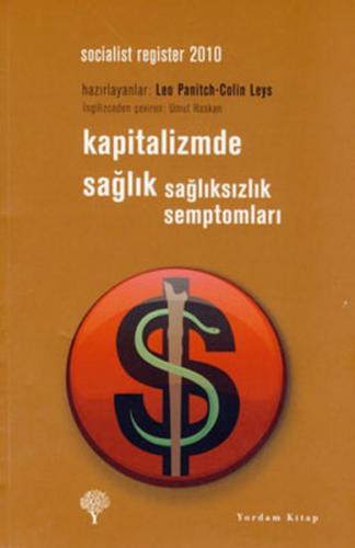 Kapitalizmde Sağlık - Sağlıksızlık Semptomları