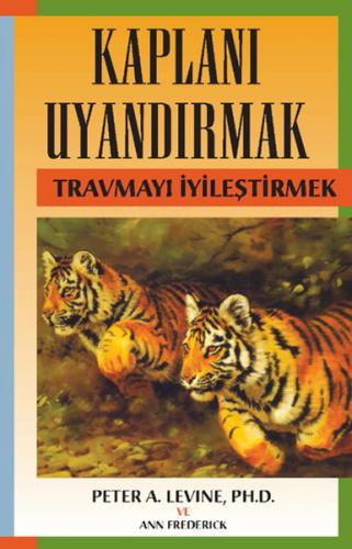 Kaplanı Uyandırmak - Travmayı İyileştirmek