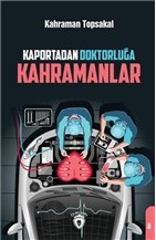 Kaportadan Doktorluğa Kahramanlar