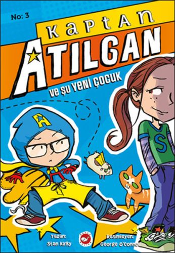 Kaptan Atılgan 3. Kitap - Şu Yeni Çocuk