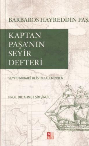 Kaptan Paşa’nın Seyir Defteri, Gazavat-ı Hayreddin Paşa