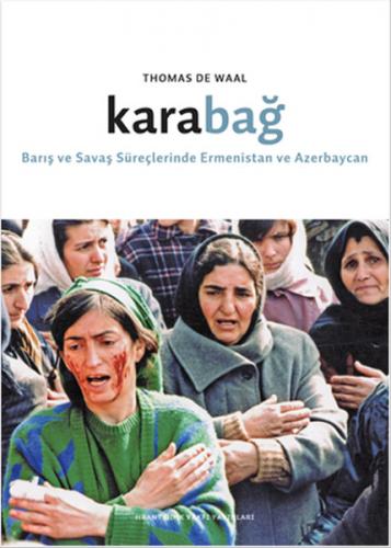 Karabağ Barış ve Savaş Süreçlerinde Ermenistan ve Azerbaycan