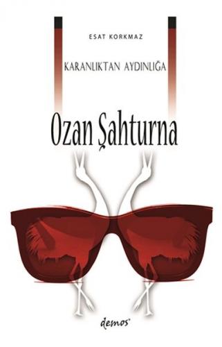 Karanlıktan Aydınlığa Ozan Şahturna