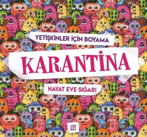 Karantina-Hayat Eve Sığar!-Yetişkinler İçin Boyama