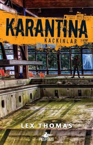 Karantina: Kaçkınlar 3. Kitap