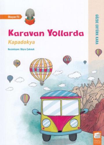 Karavan Yollarda - Kapadokya