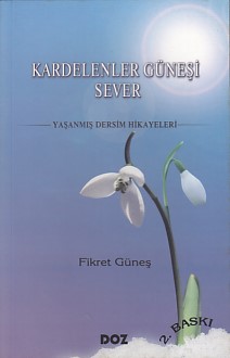 Kardelenler Güneşi Sever