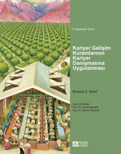 Kariyer Gelişim Kuramlarının Kariyer Danışmasına Uygulanması