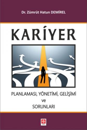 Kariyer Planlaması, Yönetimi, Gelişimi ve Sorunları