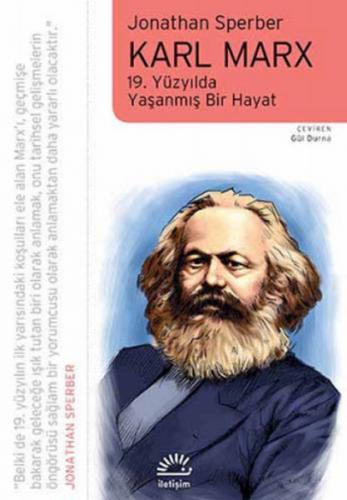 Karl Marx 19. Yüzyılda Yaşanmış Bir Hayat