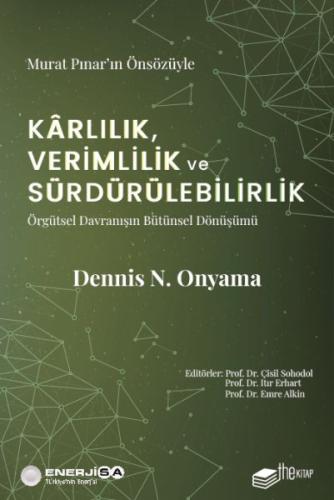 Kârlılık, Verimlilik ve Sürdürülebilirlik – Örgütsel Davranışın Bütüns