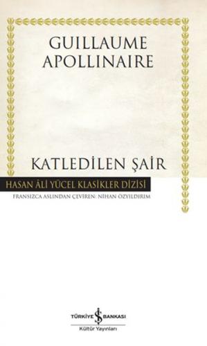 Katledilen Şair - Hasan Ali Yücel Klasikleri (Ciltli)