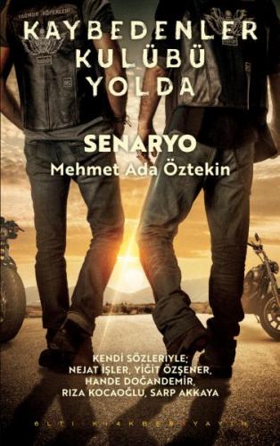 Kaybedenler Kulübü Yolda - Senaryo