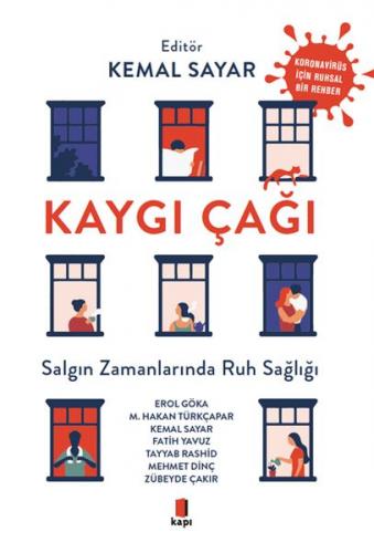 Kaygı Çağı - Salgın Zamanlarında Ruh Sağlığı