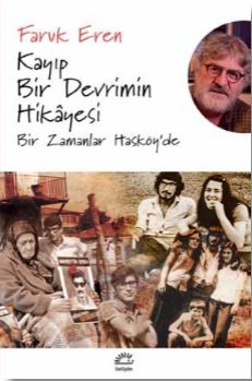 Kayıp Bir Devrimin Hikayesi Bir Zamanlar Hasköy'de